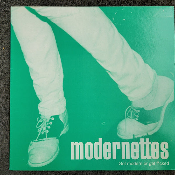 MODERNETTES GET MODERN OR GET F*CKED FUCKED ITALY IMPORT