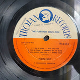 JOHN HOLT THE FURTHER YOU LOOK UK IMPORT