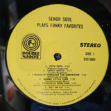SENOR SOUL PLAYS FUNKY FAVORITES DOUBLE SHOT DSS-5004 FIRST PRESSING