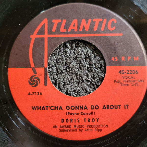 DORIS TROY WHATCHA GONNA DO ABOUT IT / TOMORROW IS ANOTHER DAY 7" ATLANTIC 2206
