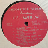 JOEL MATTHEWS IMPOSSIBLE DREAM